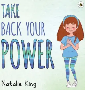 Take Back Your Power, Hardback/Natalie King