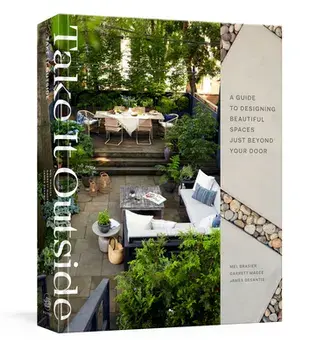 Take It Outside: A Guide to Designing Beautiful Spaces Just Beyond Your Door, Hardcover/Mel Brasier