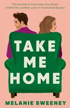 Take Me Home, Paperback/Melanie Sweeney