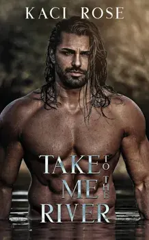 Take Me To The River, Paperback/Kaci Rose