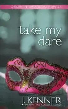 Take My Dare: A Stark International Novella, Paperback/Julie Kenner