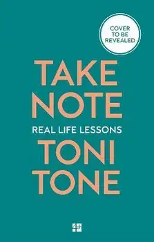 Take Note. Real Life Lessons, Paperback/Toni Tone