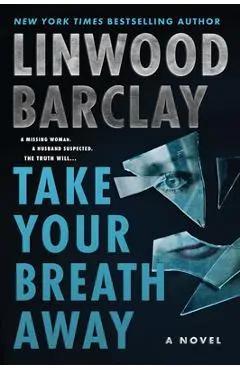 Take Your Breath Away - Linwood Barclay