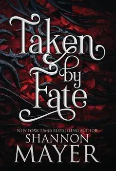 Taken by Fate, Hardcover/Shannon Mayer