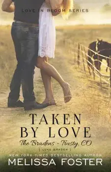 Taken by Love (The Bradens at Trusty): Luke Braden, Paperback/Melissa Foster