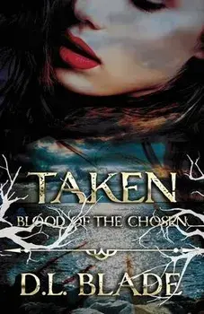 Taken, Paperback/D. L. Blade