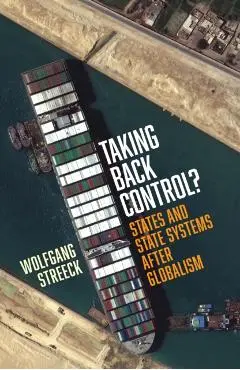 Taking Back Control? - Wolfgang Streeck