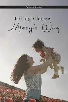 Taking Charge Missy's Way, Paperback/Patricia Bullock