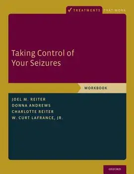 Taking Control of Your Seizures: Workbook, Paperback/Joel M. Reiter