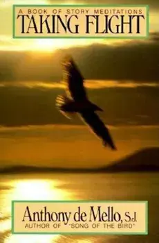 Taking Flight, Paperback/Anthony De Mello