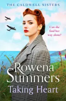 Taking Heart. A heartwarming family saga set in Bristol, Paperback/Rowena Summers