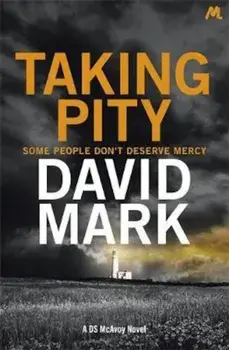 Taking Pity, Paperback/David Mark