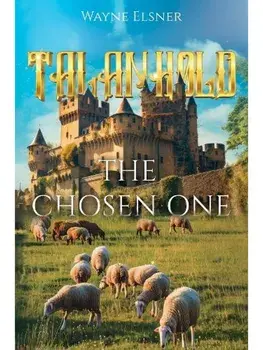 Talanhold: The Chosen One, Paperback/Wayne Elsner