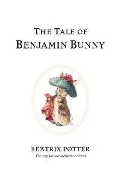 Tale of Benjamin Bunny - Beatrix Potter