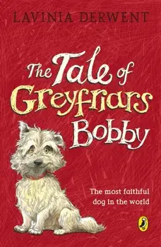 Tale of Greyfriars Bobby, Paperback/Lavinia Derwent