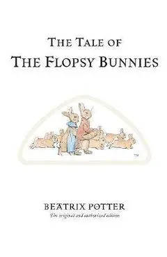 Tale of the Flopsy Bunnies