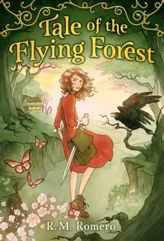Tale of the Flying Forest, Hardback/R. M. Romero