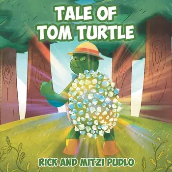 Tale of Tom Turtle, Paperback/Rick Pudlo