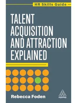Talent Acquisition and Attraction Explained, Paperback/Rebecca Lee