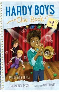 Talent Show Tricks, Volume 4 - Franklin W. Dixon