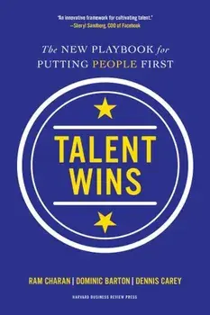 Talent Wins: The New Playbook for Putting People First, Hardcover/Ram Charan