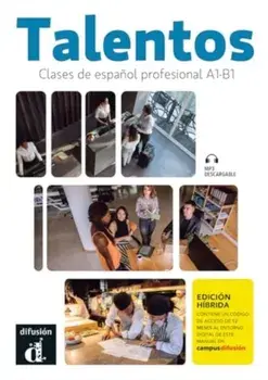 Talentos - Clases de espanol profesional A1-B1 - Edicion hibrida + MP3 descargable, Paperback/***