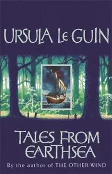 Tales from Earthsea/Ursula K Le Guin