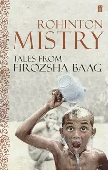 Tales from Firozsha Baag, Paperback/Rohinton Mistry