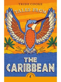 Tales from the Caribbean, Paperback/Trish Cooke
