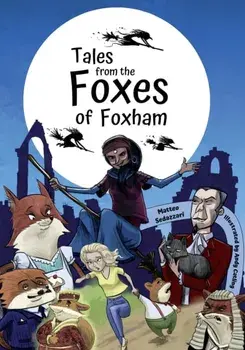 Tales from The Foxes of Foxham, Paperback/Matteo Sedazzari