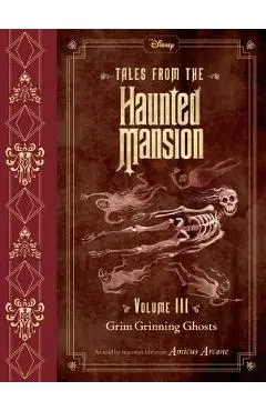 Tales from the Haunted Mansion, Volume III: Grim Grinning Ghosts - Amicus Arcane