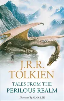 Tales from the Perilous Realm, Hardback/J. R. R. Tolkien