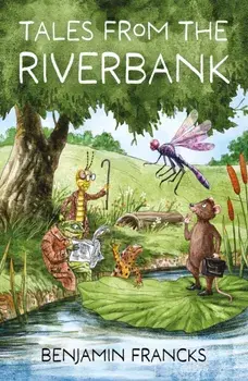 Tales From The Riverbank, Paperback/Benjamin Francks