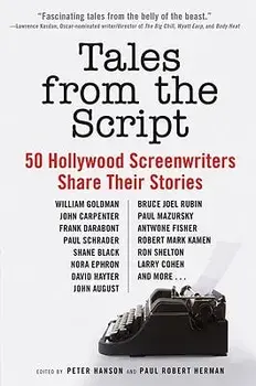 Tales from the Script: 50 Hollywood Screenwriters Share Their Stories, Paperback/Peter Hanson
