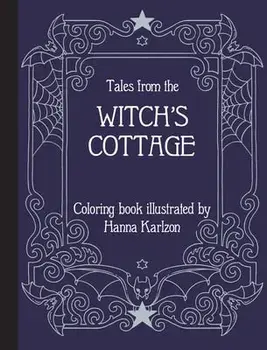Tales from the Witch's Cottage. Coloring Book, Hardback/Hanna Karlzon