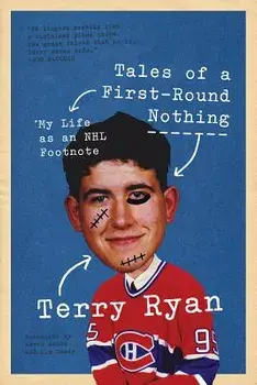 Tales of a First-Round Nothing: My Life as an NHL Footnote, Paperback/Terry Ryan