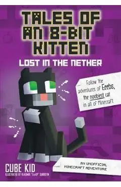 Tales of an 8-Bit Kitten: Lost in the Nether