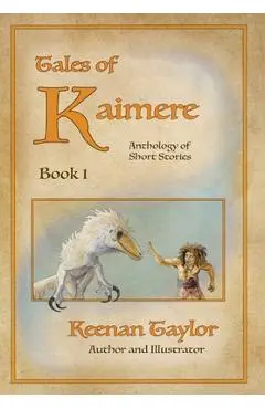 Tales of Kaimere: Anthology 1 - Keenan Taylor