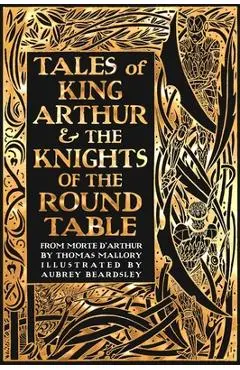 Tales of King Arthur & the Knights of the Round Table - Thomas Malory
