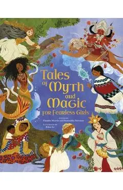Tales of Myth and Magic for Fearless Girls - Samantha Newman