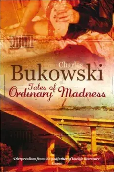 Tales of Ordinary Madness/Charles Bukowski