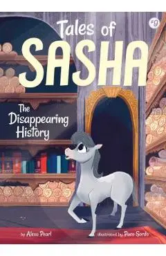 Tales of Sasha 9: The Disappearing History - Alexa Pearl
