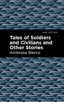 Tales of Soldiers and Civilians, Paperback/Ambrose Bierce