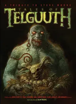 Tales of Telguuth. A Tribute to Steve Moore, Paperback/Clint Langley