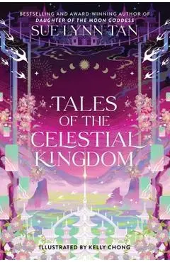 Tales of the Celestial Kingdom - Sue Lynn Tan
