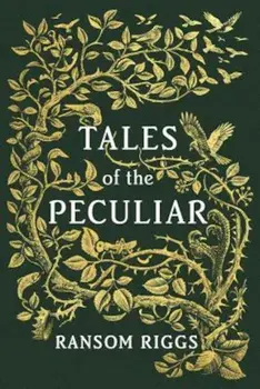 Tales of the Peculiar, Hardcover/Ransom Riggs