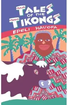 Tales of the Tikongs - Epeli Hau'ofa