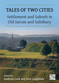Tales of Two Cities. Settlement and Suburb in Old Sarum and Salisbury, Paperback/***