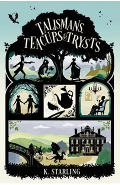Talismans, Teacups, and Trysts - K. Starling