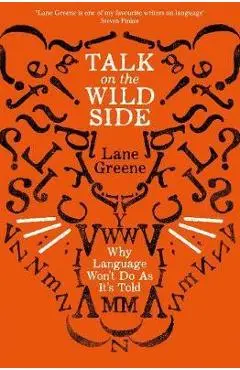 Talk on the Wild Side - Lane Greene